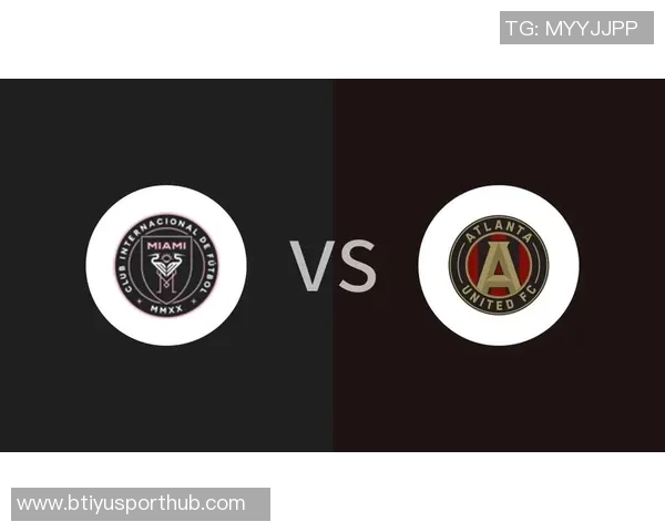 迈阿密国际大胜亚特兰大联全场数据分析射门与射正对比详解